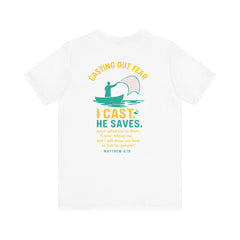 CASTING OUT FEAR Tee – “I Cast. He Saves.” | Matthew 4:19 Christian Shirt