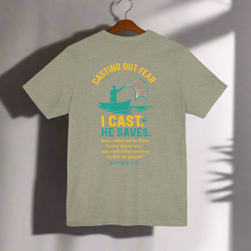 CASTING OUT FEAR Tee – “I Cast. He Saves.” | Matthew 4:19 Christian Shirt